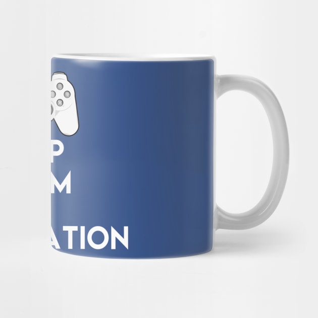 Keep Calm and Playstation by dankdesigns